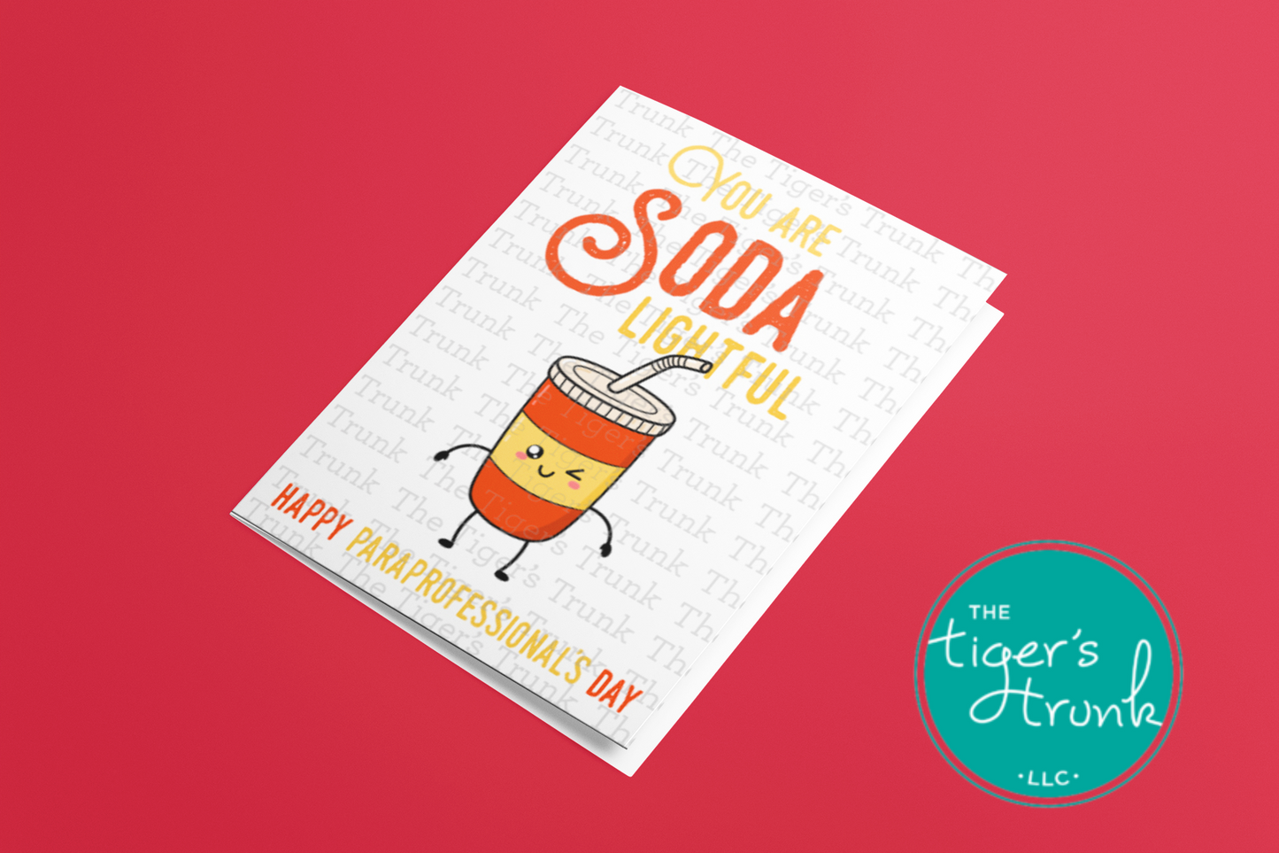 Printable soda-themed card with the phrase "You Are Soda Lightful," perfect for paraprofessional appreciation, instant download