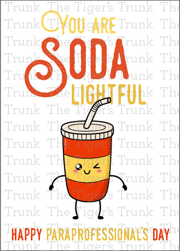 Printable soda-themed card with the phrase "You Are Soda Lightful," perfect for paraprofessional appreciation, instant download