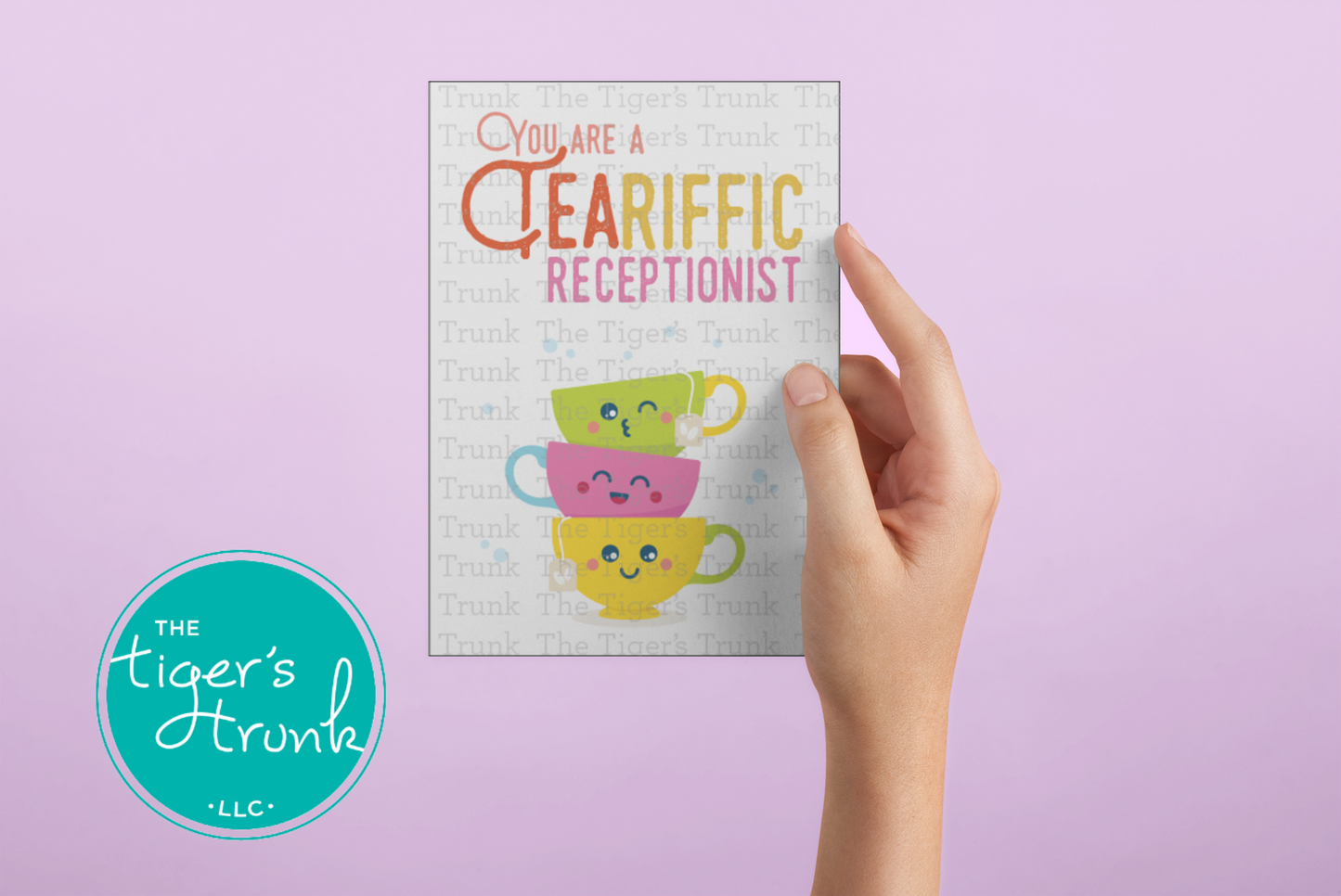 Tea-themed receptionist printable card with the message "You Are a Tea-Riffic Receptionist," for office appreciation, instant download