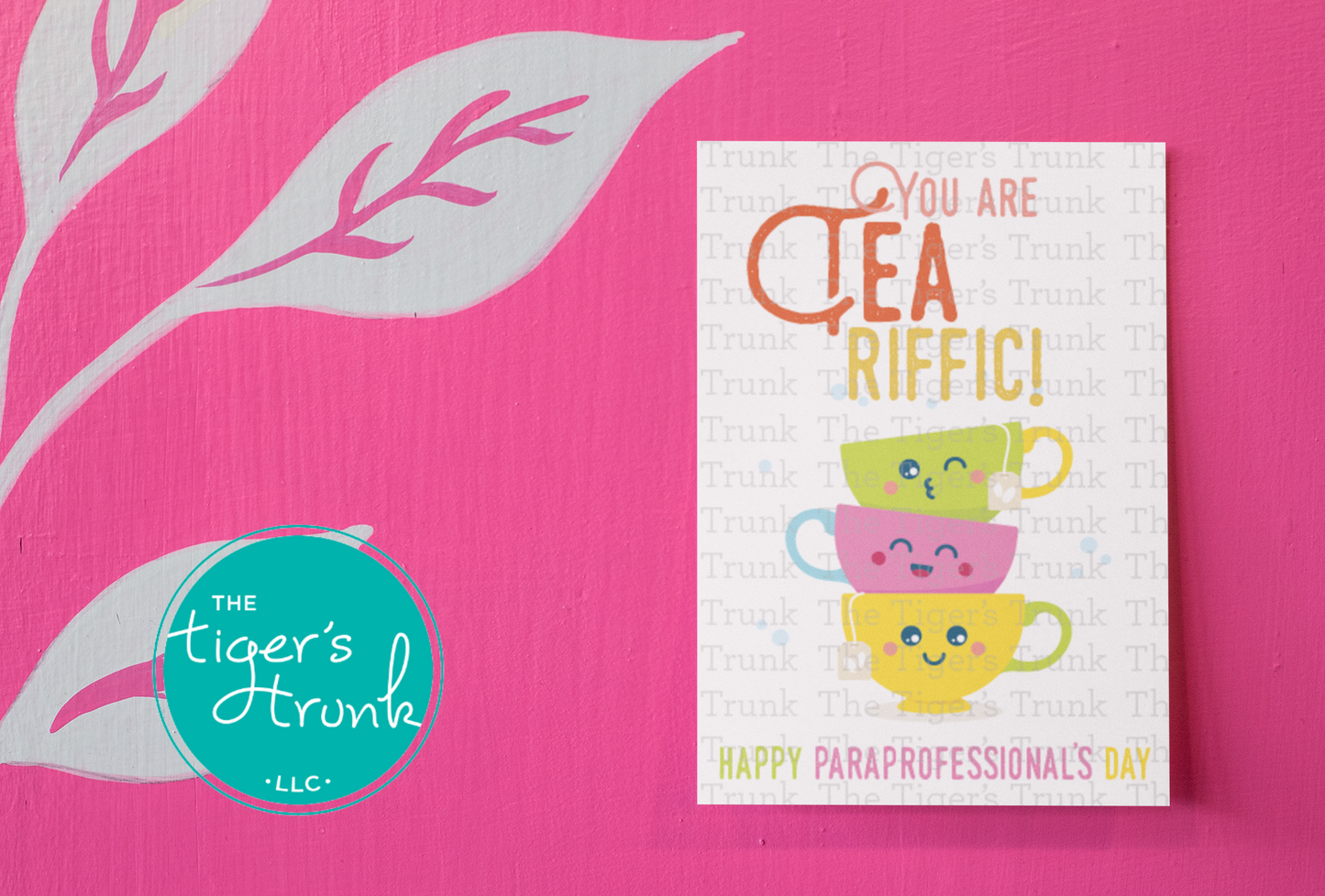 Printable tea-themed card for paraprofessionals with the phrase "You Are TeaRiffic," perfect for school appreciation gifts, instant download