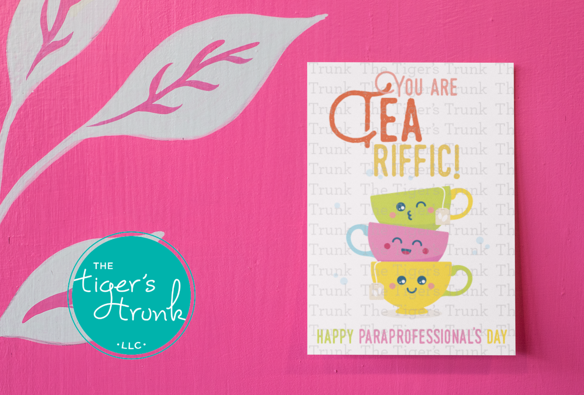 Printable tea-themed card for paraprofessionals with the phrase "You Are TeaRiffic," perfect for school appreciation gifts, instant download
