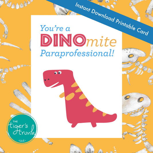 Dinosaur-themed appreciation card with "You're a DINOmite Paraprofessional," perfect for Paraprofessionals Day, instant download printable