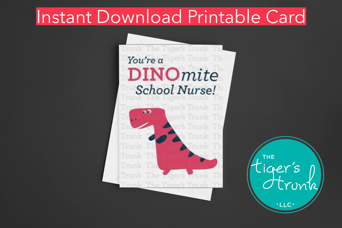 Printable nurse card with dinosaur and the message "You're a DINOmite School Nurse," fun thank-you for school Nurse Appreciation Day