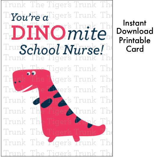 Printable nurse card with dinosaur and the message "You're a DINOmite School Nurse," fun thank-you for school Nurse Appreciation Day