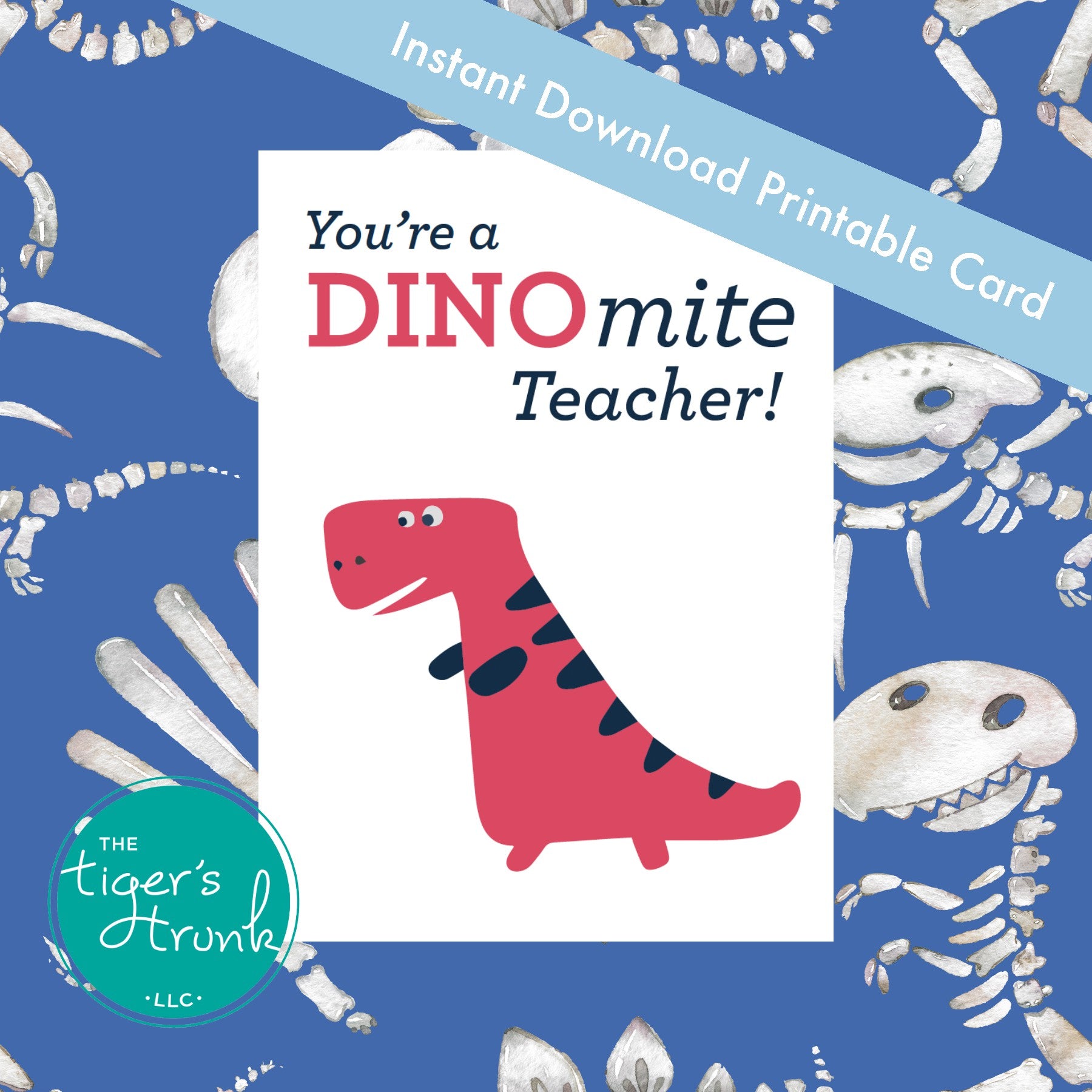 Printable teacher appreciation card with dinosaur theme and pun message "You're a DINOmite Teacher!" instant download PDF