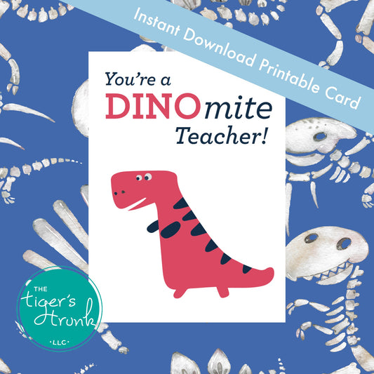 Printable teacher appreciation card with dinosaur theme and pun message "You're a DINOmite Teacher!" instant download PDF