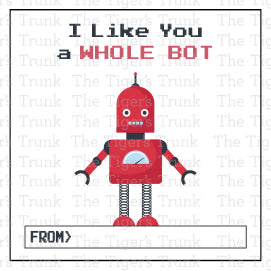 I Like You a Whole Bot printable Valentine tag