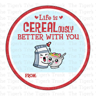 Life is CEREALously Better With You printable Valentine disc