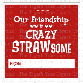 Our Friends is Crazy STRAWsome printable Valentine tag