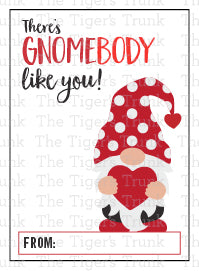 There's Gnomebody Like You printable Valentine card