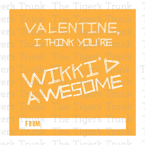 Valentine, I Think You're Wikki'd Awesome printable Valentine tag