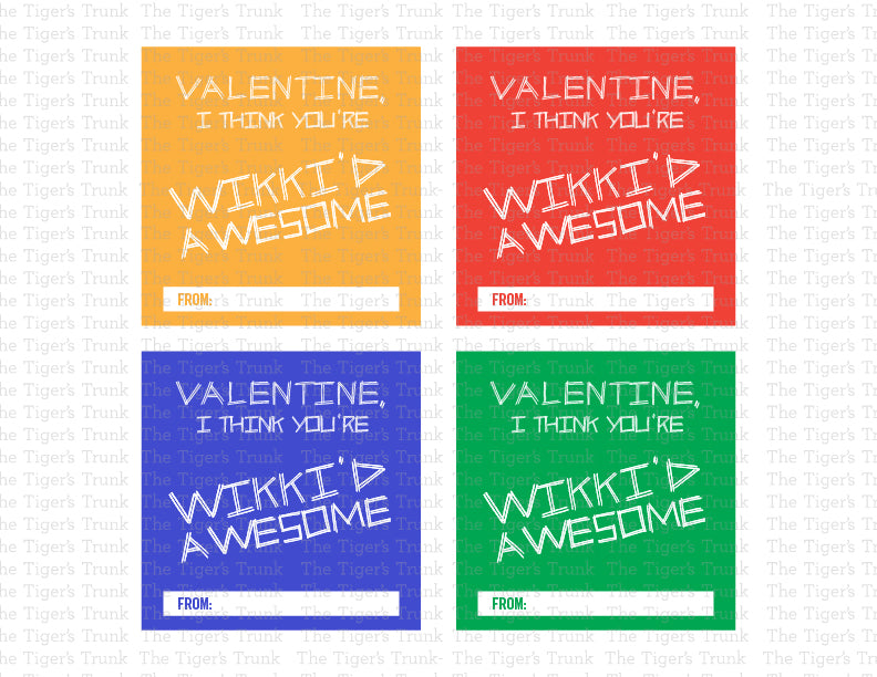 Printable Valentine cards with messages "Valentine, I Think You’re Wikki’d Awesome" and "Hey Valentine, Let’s Stick Together."