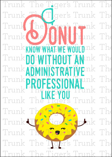 Printable Administrative Professionals Appreciation card with a donut theme and a fun thank-you message, available as an instant digital download.