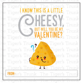 I Know This is a Little Cheesy, But Will You Be My Valentine? Valentine Tag