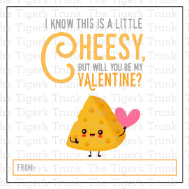 I Know This is a Little Cheesy, But Will You Be My Valentine? Valentine Tag