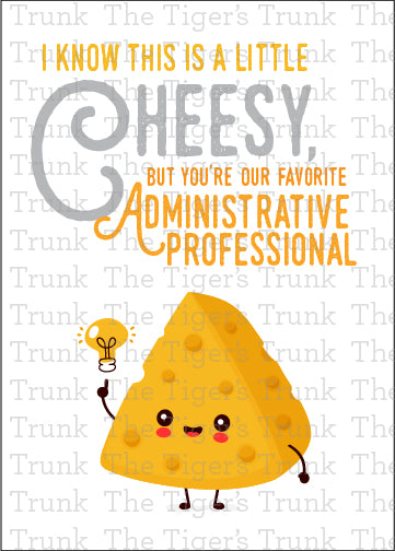 Printable Administrative Professional Appreciation card with a cartoon cheese and a humorous thank-you message, available as an instant download.