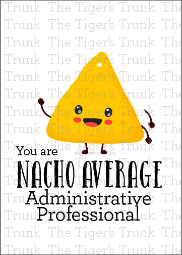 Printable Administrative Professional Appreciation card with a nacho cheese theme and a fun thank-you message, available as an instant digital download.