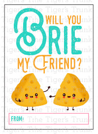 Will You Brie My Friend? Valentine Card