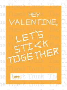 Hey Valentine, Let's Stick Together printable Valentine card