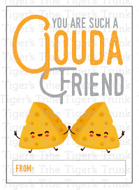 You are Such a Gouda Friend Valentine Card
