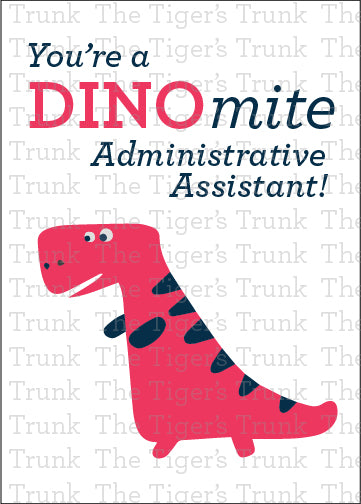 Printable Administrative Assistant Appreciation card with a dinosaur theme and a fun thank-you message, available as an instant digital download.