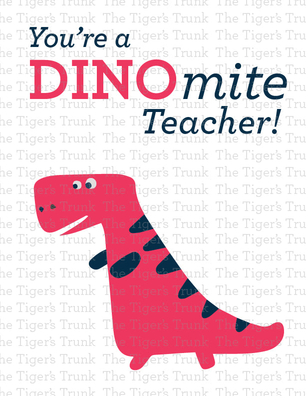 Printable teacher appreciation sign with dinosaur design and the message "You're a DINOmite Teacher!" instant download PDF