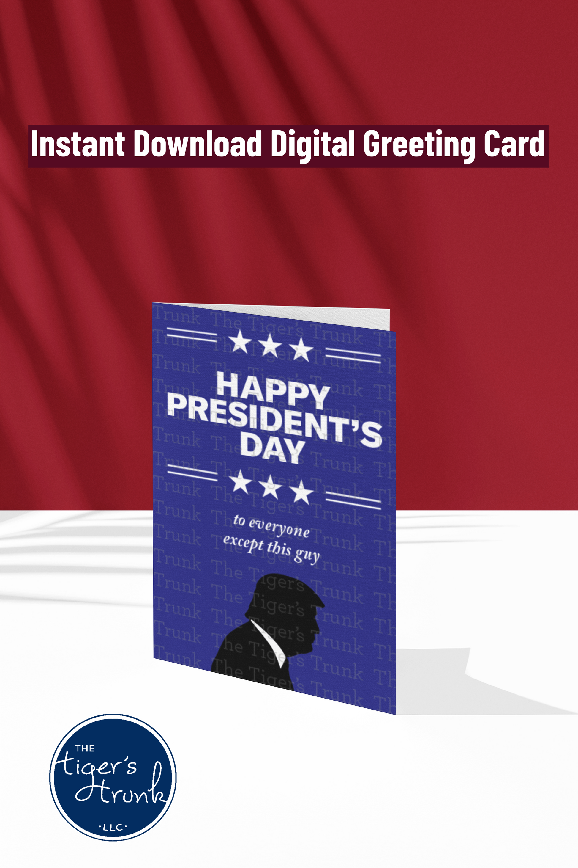 Funny Presidents Day greeting card, anti-Trump digital printable, sarcastic political holiday card.