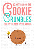 Siblings Day Card | No Matter How the Cookie Crumbles You're the Best Sister Around | Instant Download | Printable Card