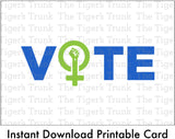 Equality Card | Women's Rights | Reproductive Rights | VOTE Like Your Life Depends On It | Instant Download | Printable Card