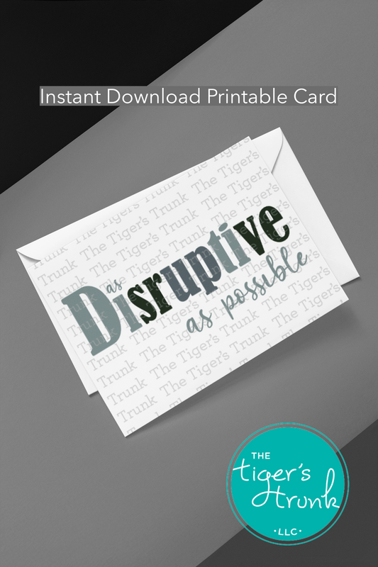 Printable feminist greeting card with As Disruptive as Possible design, instant download activism message