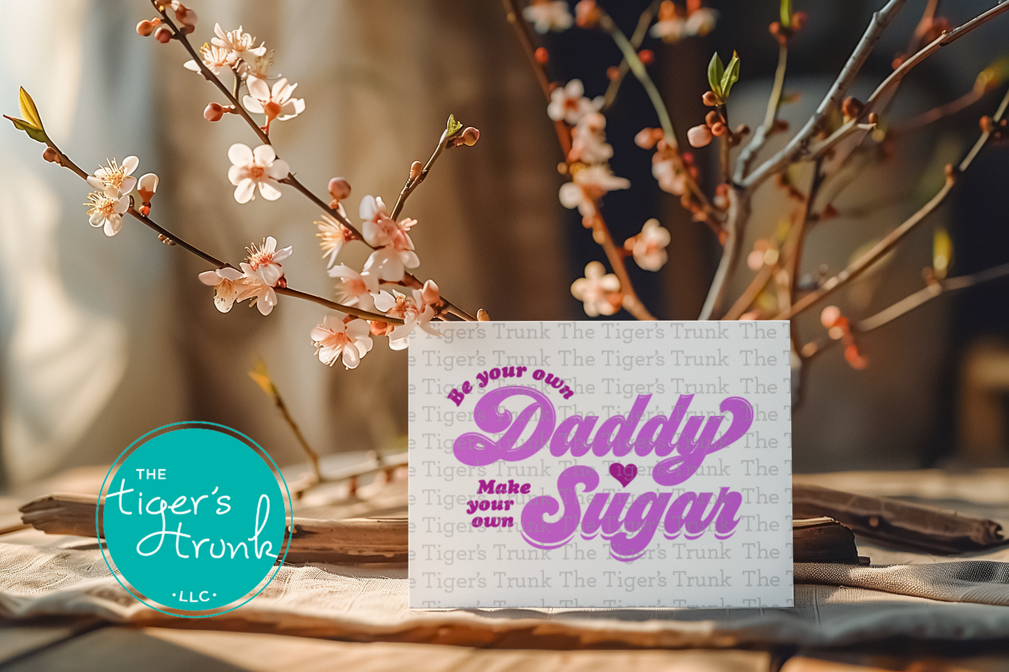 Printable feminist greeting card with Be Your Own Daddy, Make Your Own Sugar design, instant download empowerment message