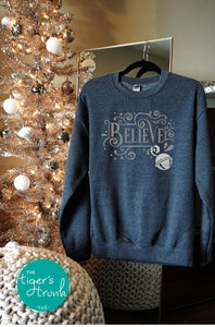Christmas Shirt | Believe | Monochromatic Sweatshirt