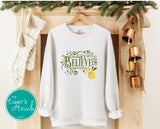 Christmas Shirt | Believe | Sweatshirt