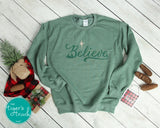 Christmas Shirt | Believe | Sweatshirt