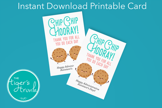 Printable cookie-themed thank-you card with the message "Chip Chip Hooray, Thanks for All You Do Each Day," for receptionist appreciation