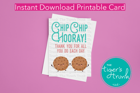 Thank You Card | Chip Chip Hooray Thank You For All You Do Each Day | Instant Download | Printable Sign