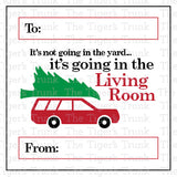 christmas-car-gift-tagsHoliday Gift Tags | It's Not Going in the Yard, It's Going in the Living Room | Instant Download | Printable Tags