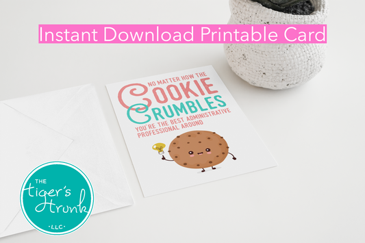 Printable Administrative Assistant Appreciation card with a cookie theme and a fun thank-you message, available as an instant digital download.
