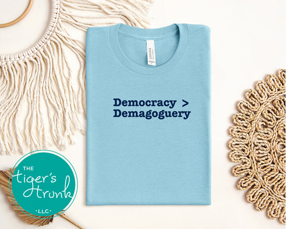 Political Activism Shirt | Democracy > Demagoguery | Short-Sleeve Shirt