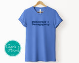 Political Activism Shirt | Democracy > Demagoguery | Short-Sleeve Shirt