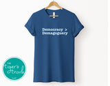 Political Activism Shirt | Democracy > Demagoguery | Short-Sleeve Shirt