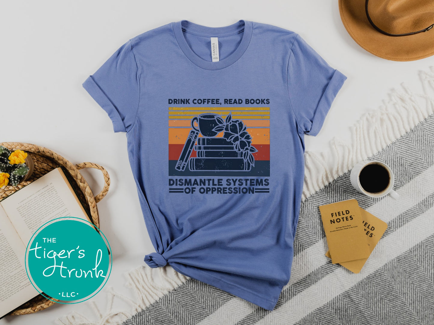 Activist t-shirt with Drink Coffee, Read Books, Dismantle Systems of Oppression design, social justice statement, book lover apparel