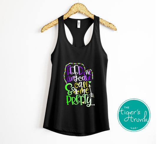 Funny Mardi Gras tank top featuring Feed Me King Cake and Call Me Pretty, perfect for parades and celebrations.