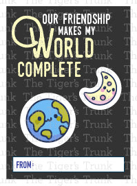 Our Friendship Makes My World Complete Valentine's Card