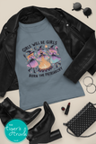 Halloween Shirt | Women's Rights Shirt | Girls Will Be Girls, Burn the Patriarchy | Short-Sleeve Shirt