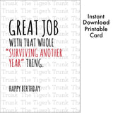 Birthday Card | Great Job with That Surviving Another Year Thing | Instant Download | Printable Card