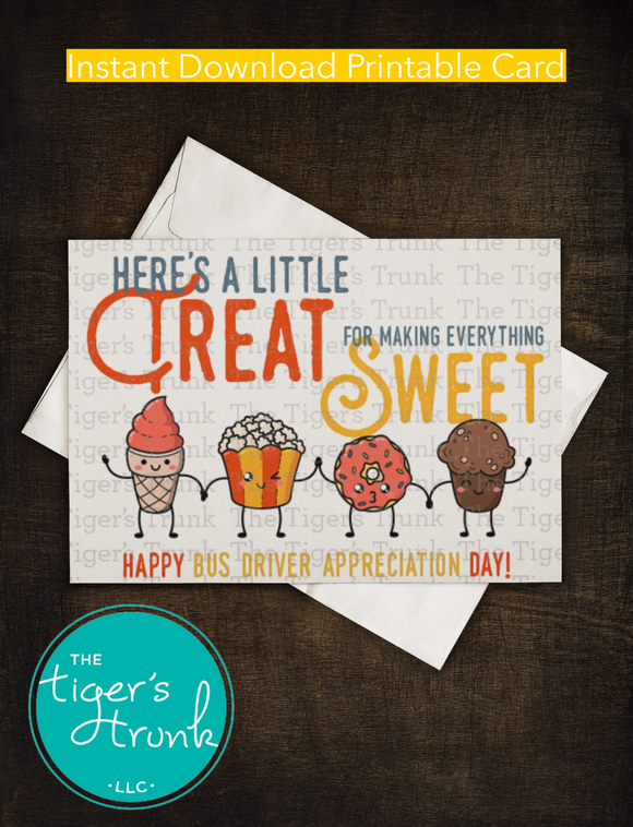 Bus Driver Appreciation Day | Here's a Little Treat for Making Everything Sweet | Instant Download | Printable Card