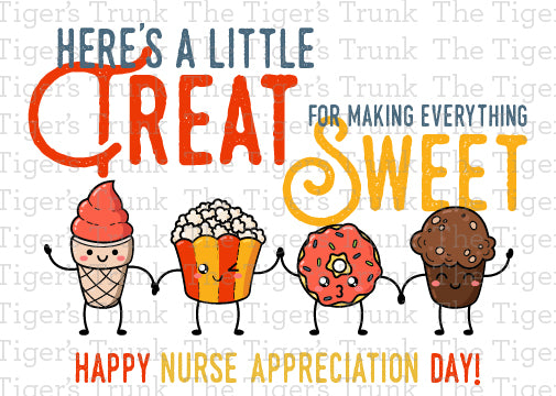 Printable card with message "Here's a Little Treat for Making Everything Sweet," sweet instant thank-you for nurse appreciation.
