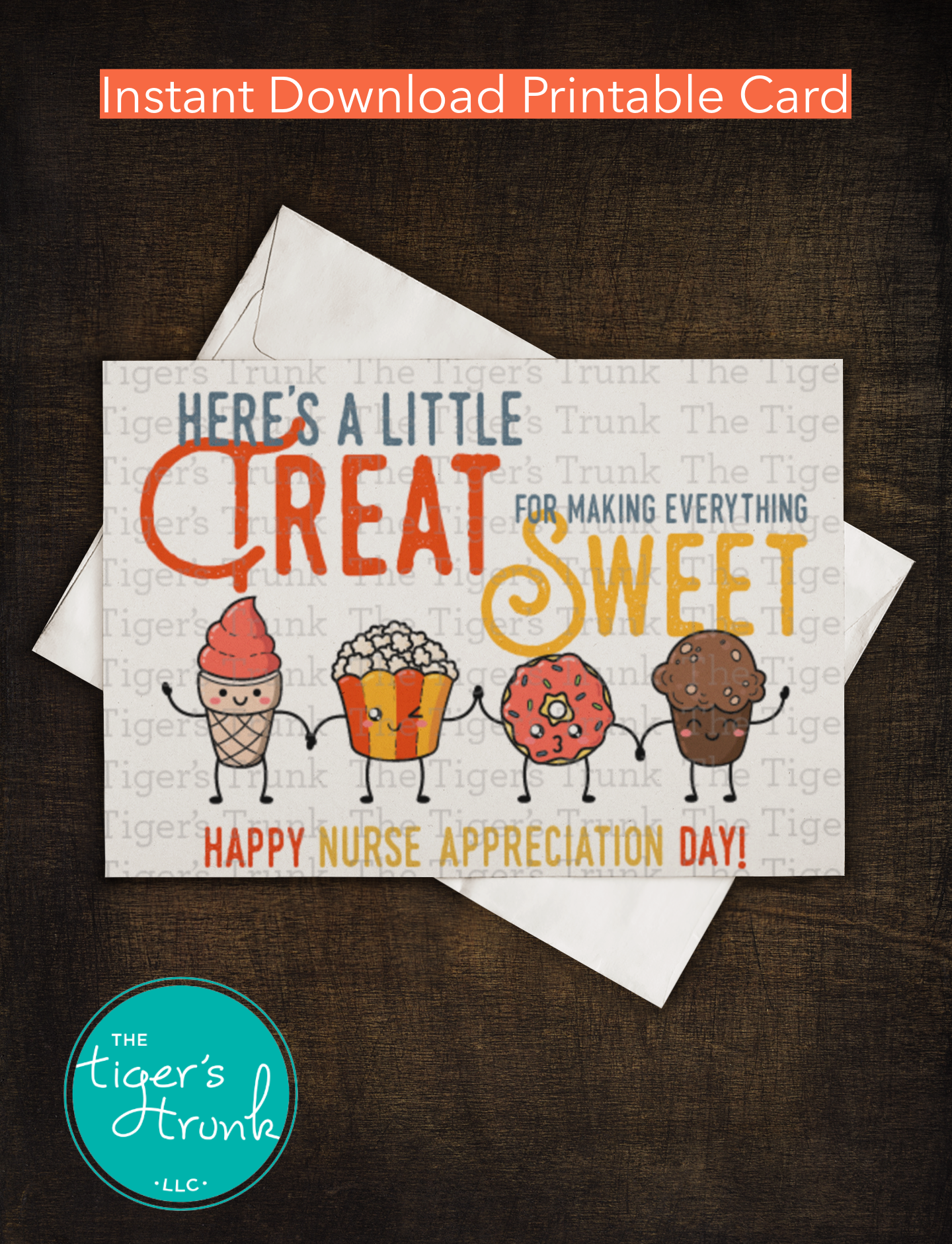Printable card with message "Here's a Little Treat for Making Everything Sweet," sweet instant thank-you for nurse appreciation.