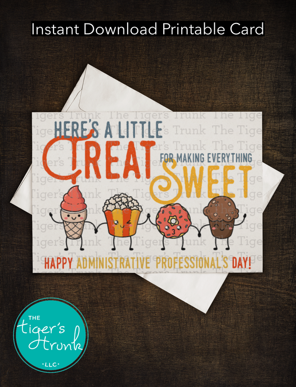 Administrative Professional's Day Card | Here's a Little Treat for Making Everything Sweet | Instant Download | Printable Card